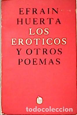 Libros: HUERTA, Efrain.- - Los er&oacute;ticos y otros poemas. - Foto 1