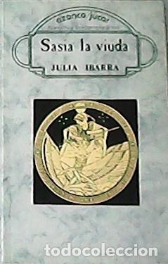 Libros: IBARRA, Julia.- - Sasia la viuda. - Foto 1