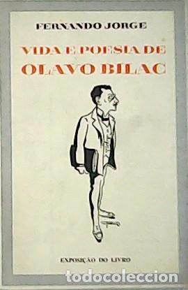 Libros: JORGE, Fernardo.- - Vida e Poesia de Olavo Bilac . - Foto 1