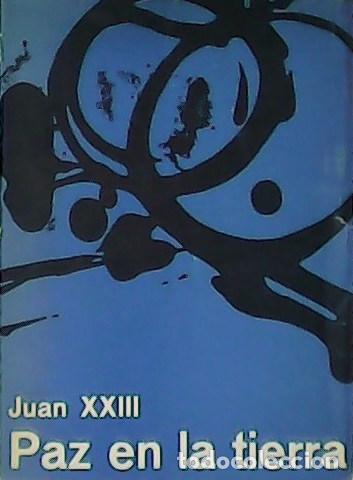 Libros: JUAN XXIII.- - Paz en la tierra. - Foto 1