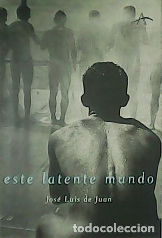 Libros: JUAN, Jos&eacute; Luis de.- - Este latente mundo. - Foto 1