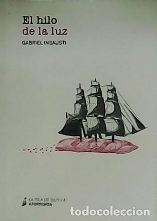 Libros: INSUSTI, Gabriel.- - El hilo de la luz. - Foto 1