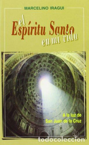 Libros: IRAGUI REDIN, Marcelino. - El Esp&iacute;ritu Santo en mi vida. - Foto 1