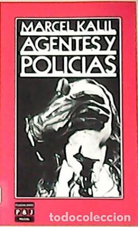 Libros: KALIL, Marcel.- - Agentes y polic&iacute;as. Novela. - Foto 1