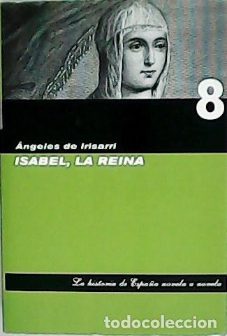 Libros: IRISARRI, Isabel de.- - Isabel, la reina. - Foto 1