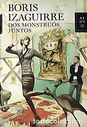 Libros: IZAGUIRRE, Boris.- - Dos monstruos juntos. - Foto 1