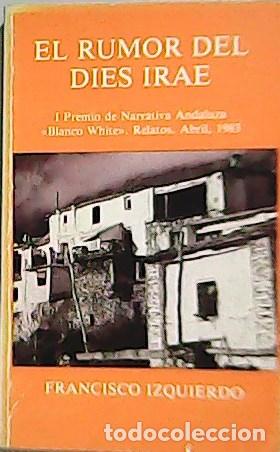 Libros: IZQUIERDO, Francisco.- - El rumor del dies irae. - Foto 1