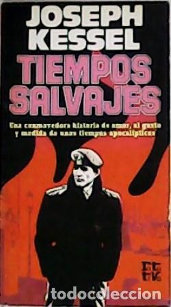 Libros: KESSEL, Joseph.- - Tiempos salvajes. - Foto 1