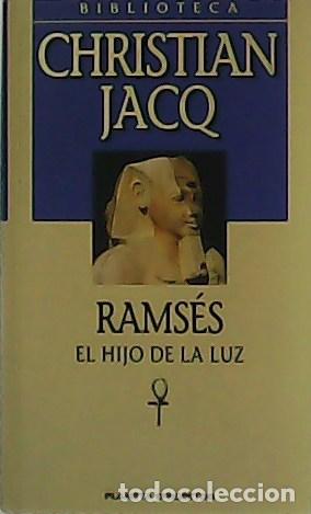 Libros: JACQ, Christian.- - Rams&eacute;s. El hijo de la Luz. - Foto 1