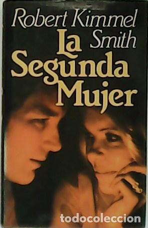 Libros: KIMMEL SMITH, Robert.- - La segunda mujer. - Foto 1