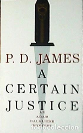 Libros: JAMES, P. D.- - A certain justice. - Foto 1