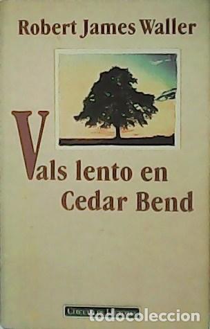 Libros: JAMES WALLER, Robert.- - Vals lento en Cedar Bend. - Foto 1