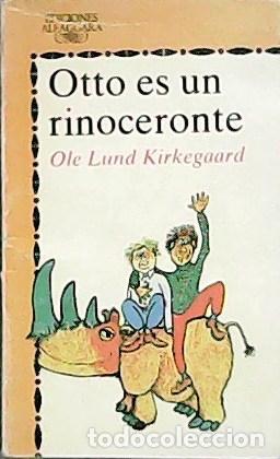 Libros: KIRKEGAARD, Ole Lund .- - Otto Es Un Rinoceronte. - Foto 1