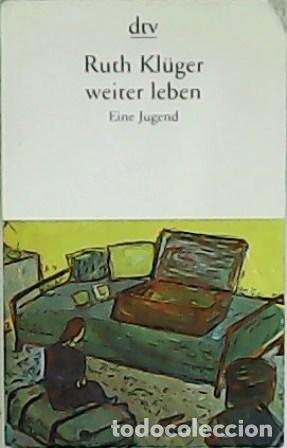 Libros: KL&Uuml;GER, Ruth.- - Weiter leben. - Foto 1
