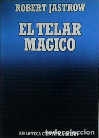 Libros: JASTROW, Robert.- - El telar m&aacute;gico. - Foto 1