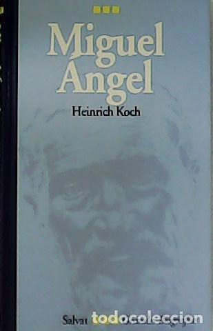 Libros: KOCH, Heinrich.- - Miguel &Aacute;ngel. - Foto 1