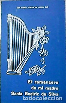 Libros: JESUS, Sor Mar&iacute;a Teresa de.- - El romancero de mi madre Santa Beatriz de Silva.