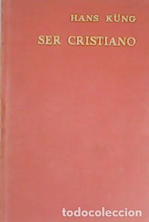 Libros: K&Uuml;NG, Hans.- - Ser cristiano. - Foto 1