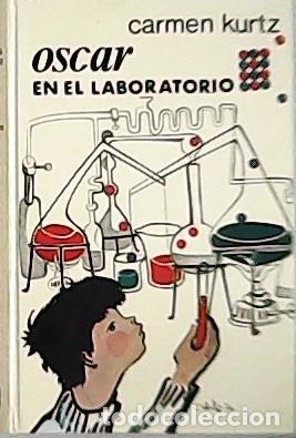 Libros: KURTZ, Carmen.- - Oscar en el laboratorio. - Foto 1