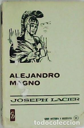 Libros: LACIER, Joseph.- - Alejandro Magno. - Foto 1