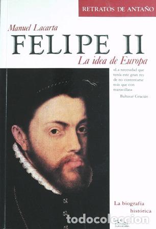 Libros: LACARTA, Manuel.- - Felipe II. - Foto 1