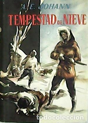 Libros: JOHANN, A. E.- - Tempestad de nieve. Versi&oacute;n de espa&ntilde;ola Manuel Picos Vilavella. - Foto 1