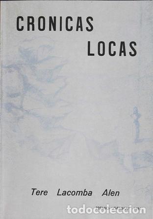 Libros: LACOMBA ALEN, Tere.- - Cr&oacute;nicas locas. - Foto 1