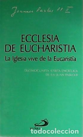 Libros: JOANNES PAULUS PP. II.- - Ecclesia de Eucharistia. La Iglesia vive de la Eucarist&iacute;a. - Foto 1