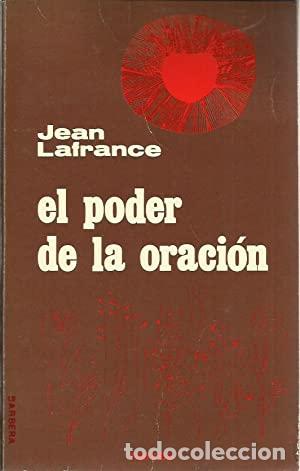 Libros: LAFRANCE, Jean.- - El poder de la oraci&oacute;n. - Foto 1