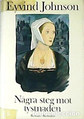 Libros: JOHNSON, Eyvind.- - N&aring;gra steg mot tystnaden. - Foto 1