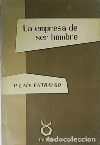 Libros: LAIN ENTRALGO, Pedro.- - La empresa de ser hombre. - Foto 1