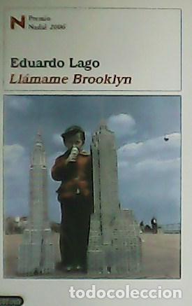 Libros: LAGO, Eduardo.- - Ll&aacute;mame Brooklyn. Premio Nadal 2006. - Foto 1
