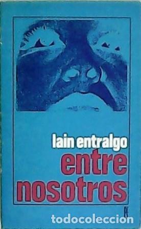 Libros: LAIN ENTRALGO, Pedro.- - Entre nosotros. - Foto 1