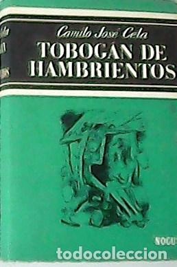 Libros: JOS&Eacute; CELA, Camilo.- - Tobog&aacute;n de hambrientos. - Foto 1