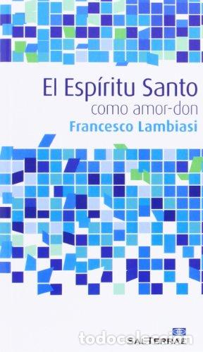 Libros: LAMBIASI, Francesco.- - El Esp&iacute;ritu Santo como amor-don. - Foto 1