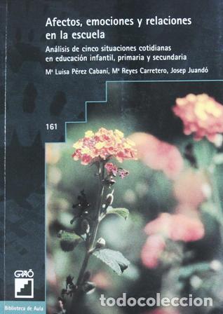 Libros: JUAND&Oacute; BOSCH, Josep.- - Afectos, emociones y relaciones en la escuela. - Foto 1