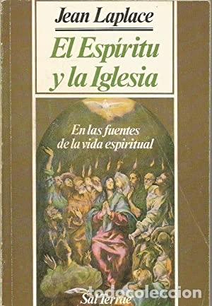 Libros: LAPLACE, Jean.- - El Esp&iacute;ritu y la Iglesia. En las fuentes de la vida espiritual. - Foto 1