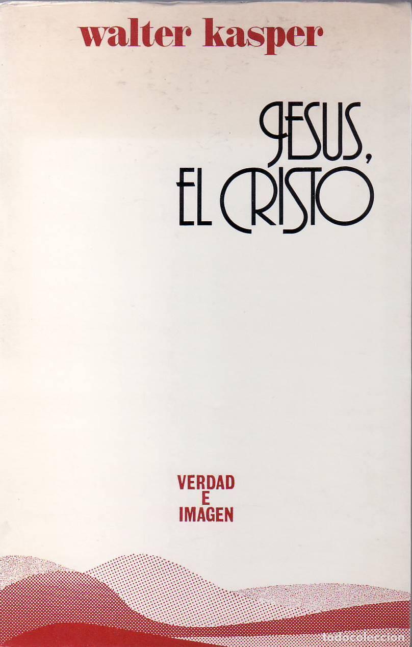 Libros: KASPER, Walter.- - Jes&uacute;s, el Cristo. - Foto 1