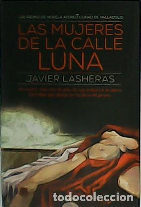 Libros: LASHERAS, Javier.- - Las mujeres de la calle Luna. - Foto 1