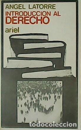Libros: LATORRE, &Aacute;ngel.- - Introducci&oacute;n al Derecho. - Foto 1