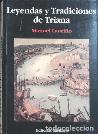 Libros: LAURI&Ntilde;O, Manuel.- - Leyendas y tradiciones de Triana. - Foto 1
