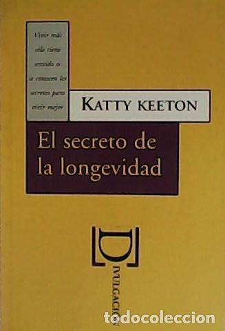 Libros: KEETON, Katty.- - El secreto de la longevidad. - Foto 1