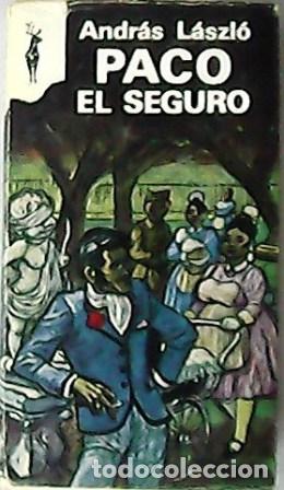 Libros: L&Aacute;SZL&Oacute;, Andr&aacute;s.- - Paco el seguro. Novela. - Foto 1
