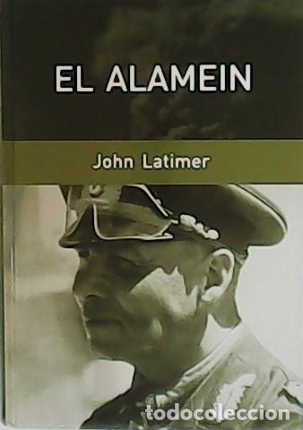 Libros: LATIMER, John.- - El Alamein. - Foto 1