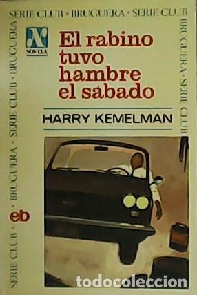Libros: KEMELMAN, Harry.- - El rabino tuvo hambre el s&aacute;bado. - Foto 1