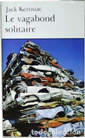 Libros: KEROUAC, Jack.- - Le vagabond solitaire. - Foto 1