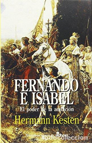Libros: KESTEN, Hermann.- - Fernando e Isabel. El poder de la ambici&oacute;n. - Foto 1
