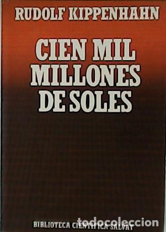 Libros: KIPPENHAHN, Rudolf.- - Cien mil millones de soles. - Foto 1