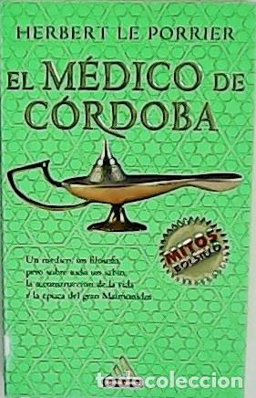 Libros: LE PORRIER, Herbert.- - El m&eacute;dico de C&oacute;rdoba. - Foto 1