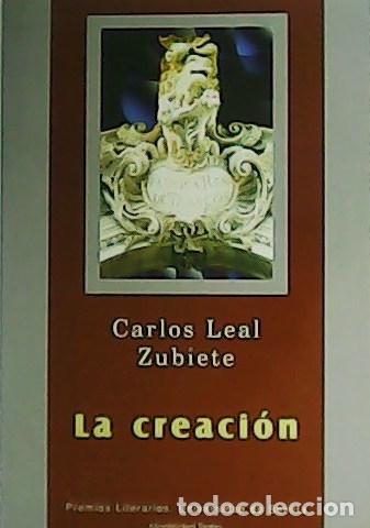 Libros: LEAL ZUBIETE, Carlos.- - La creaci&oacute;n. - Foto 1
